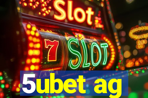 5ubet ag